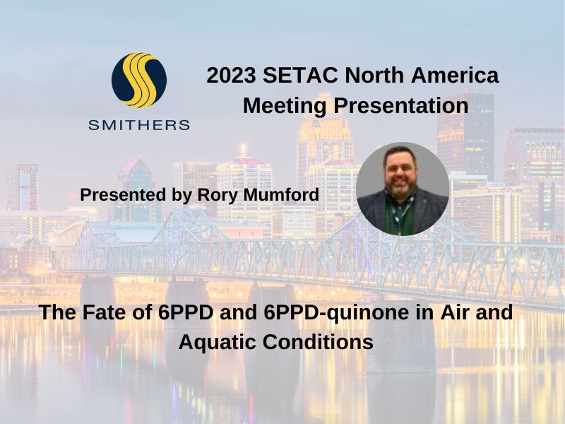 2023 SETAC Poster: The Fate of 6PPD and 6PPD-quinone in Air and Aquatic Conditions
