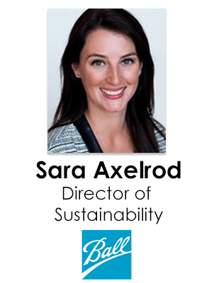 Sara Axelrod | Director of Sustainability, Ball Corporation